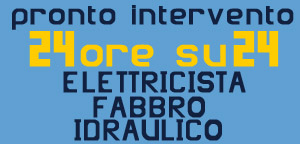 Pronto Intervento 24 ore su 24: Fabbro, Idraulico, Elettricista, Porte Blindate, Piccoli Traslochi, Sgombero Cantine ecc...